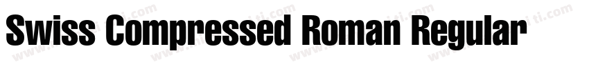 Swiss Compressed Roman Regular字体转换